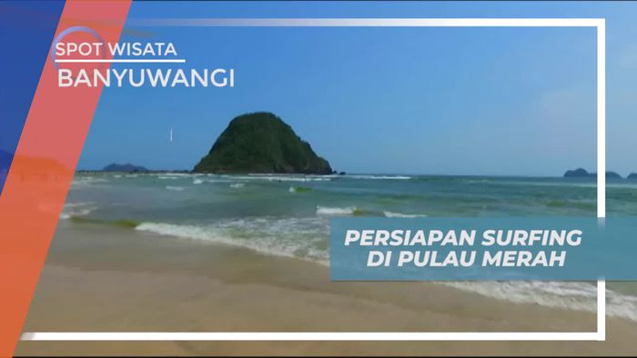 Persiapan Untuk Surfing di Pulau Merah Banyuwangi