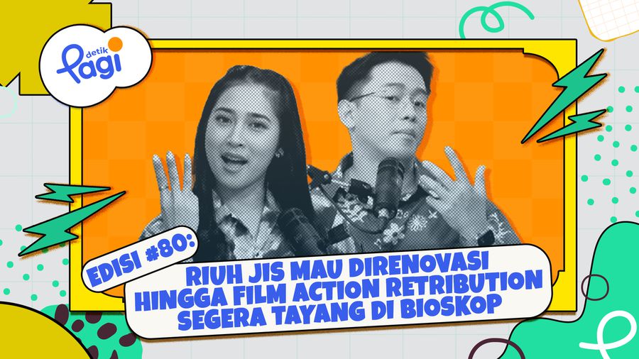 Edisi #80: Riuh JIS Mau Direnovasi hingga Film Action Retribution Segera Tayang di Bioskop