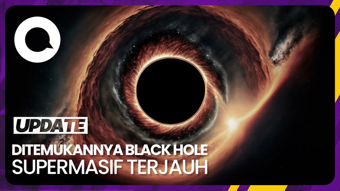 Black Hole Supermasif Terjauh Ditemukan Dekat Pusat Alam Semesta