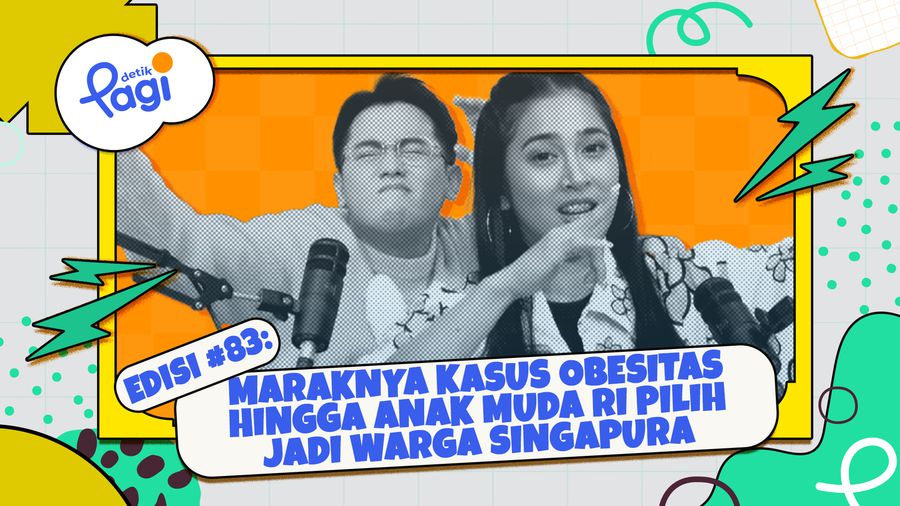 Edisi #83: Maraknya Kasus Obesitas hingga Anak Muda RI Pilih Jadi Warga Singapura