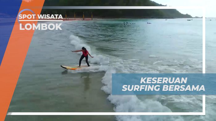 Seru-seruan Taklukkan Ombak Bermain Surfing di Pantai Selong Belanak, Lombok