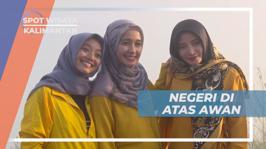 Puncak Tahura, Negeri Atas Awan di Kalimantan Selatan