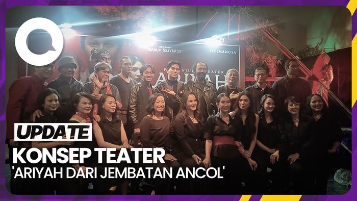 Teater Ariyah dari Jembatan Ancol  Akan Suguhkan Peristiwa Horor Tanpa Hantu 