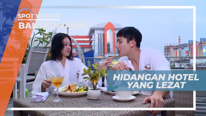 Menyantap Nikmat Lezat Hidangan Hotel Penggugah Selera, Banjarmasin