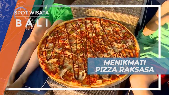 Menyantap Lezatnya Kuliner Khas Italia Berukuran Raksasa, Bali