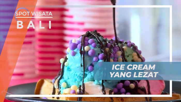 Menikmati Manis Legit Ice Cream Berbagai Rasa yang Super Lezat, Bali