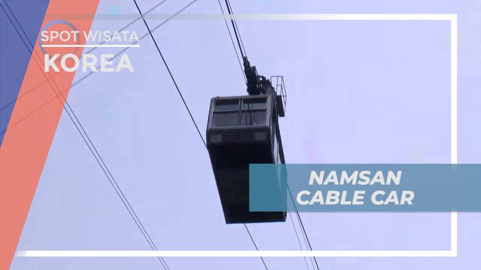 Menikmati Perjalanan Menuju Seoul Tower Naik Namsan Cable Car, Korea Selatan