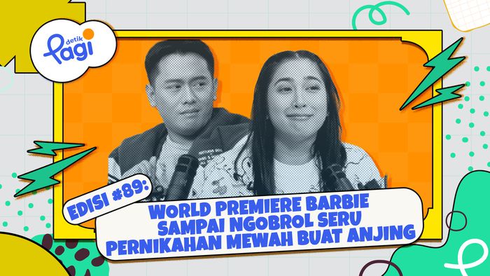 Edisi #89: World Premiere Barbie sampai Ngobrol Seru Pernikahan Mewah buat Anjing