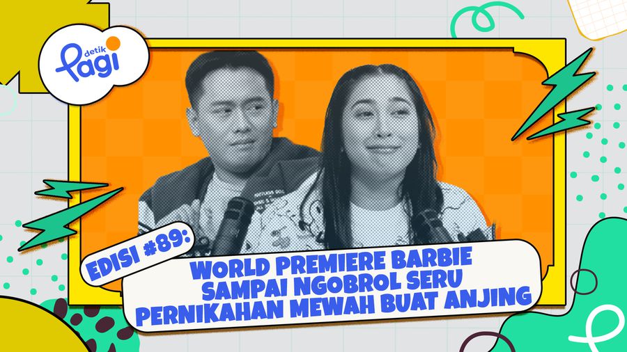 Edisi #89: World Premiere Barbie sampai Ngobrol Seru Pernikahan Mewah buat Anjing