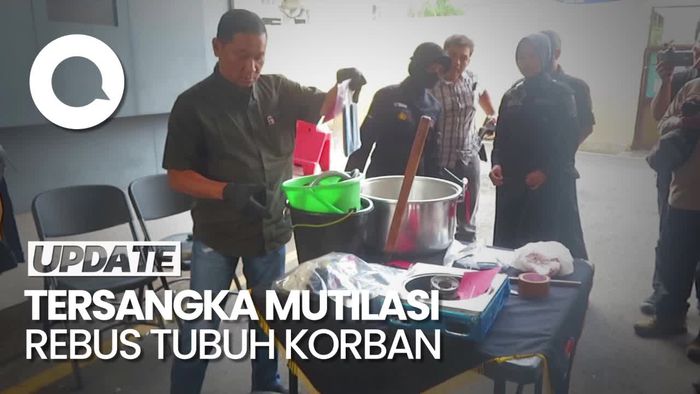 Sadis! Tersangka Mutilasi Rebus Tubuh Korban Untuk Hilangkan Jejak 