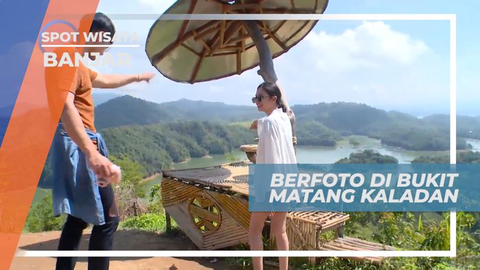 Abadikan Momen Seru di Spot Foto Unik di Puncak Bukit Matang Kaladan, Banjar