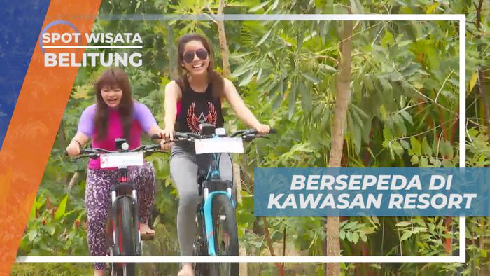 Menikmati Sejuk Segar Udara Belitung Dengan Bersepeda Berkeliling Resort, Belitung