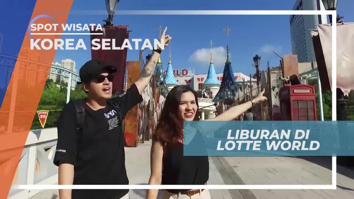 Berkunjung ke Lotte World, Taman Bermain Dengan Aneka Wahana Permainan, Korea Selatan