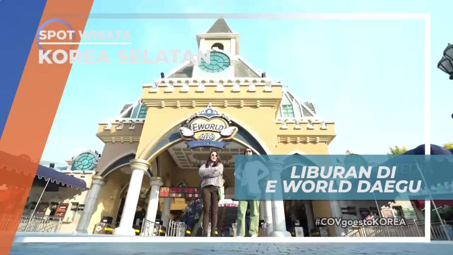 Liburan Seru di E World Daegu Korea Selatan