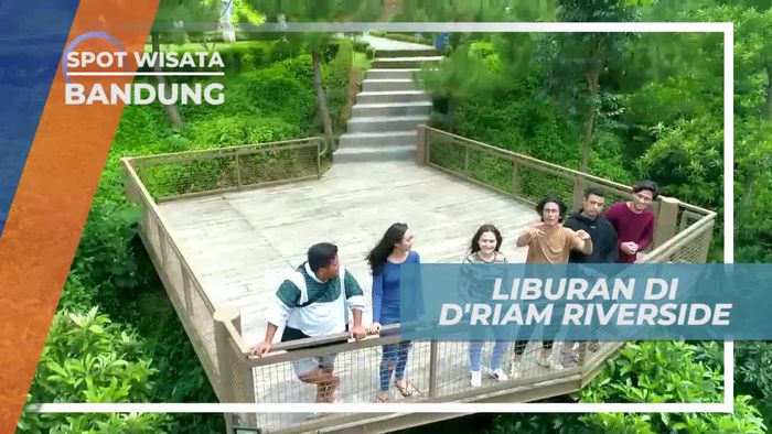 Liburan Asik di Kawasan Wisata Tepi Sungai Bandung