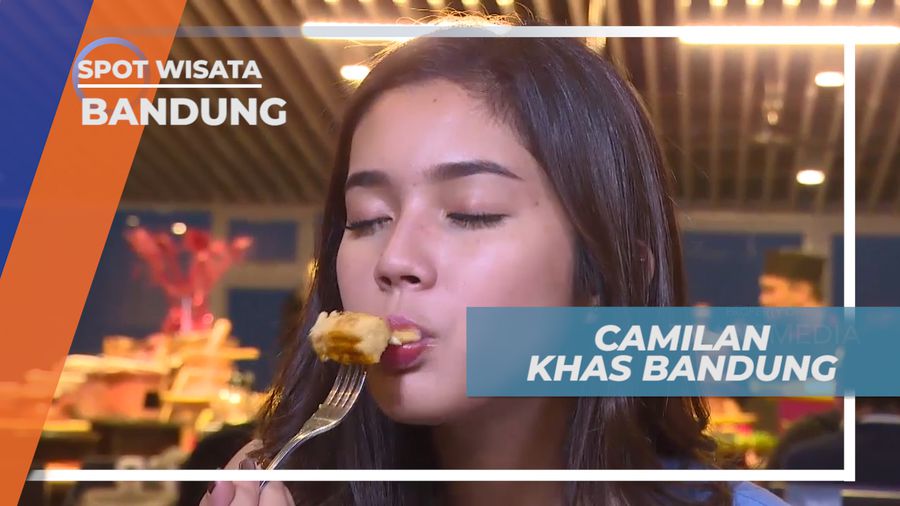 Menyantap Lezatnya Camilan Khas Kota Kembang, Bandung