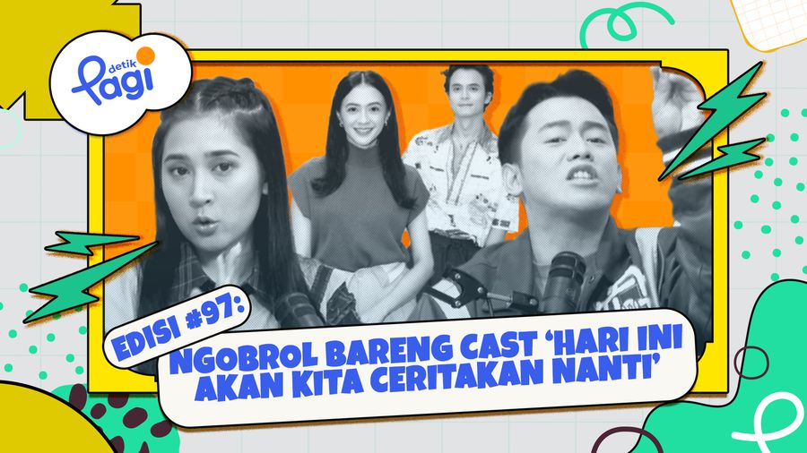 Ngobrol Bareng Cast Hari Ini Akan Kita Ceritakan Nanti