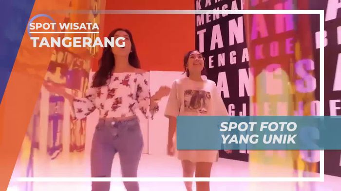 Spot Foto Unik di Kawasan Wisata Tangerang