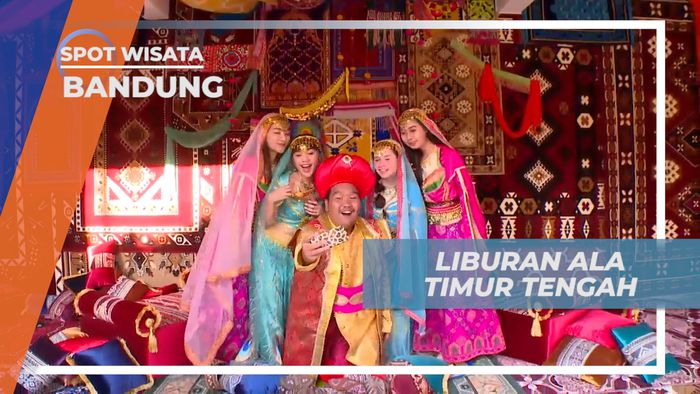 Liburan Seru Bergaya Ala Negeri Seribu Satu Malam, Bandung