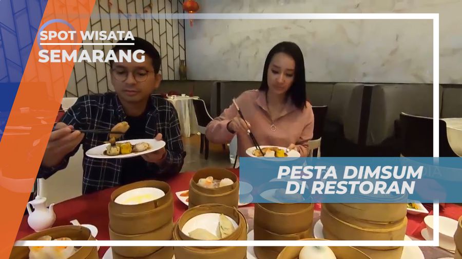 Senangnya Makan Sepuasnya, Pesta Dimsum di Restoran, Semarang
