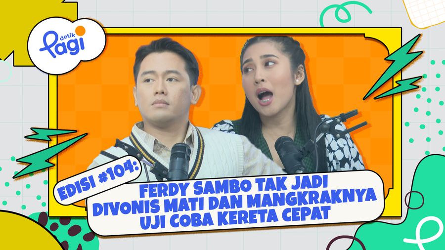 Edisi #104: Ferdy Sambo Tak Jadi Divonis Mati dan Mangkraknya Uji Coba Kereta Cepat