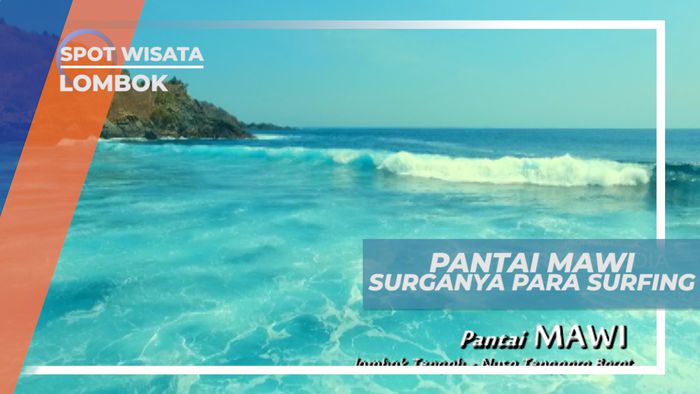 Pantai Mawi, Mengunjungi Surganya Para Penakluk Ombak, Lombok