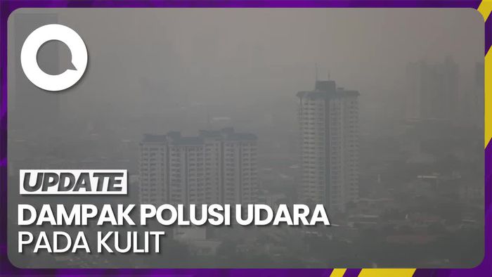 Kualitas Udara Buruk di Jakarta Berpotensi Sebabkan Gangguan Kulit