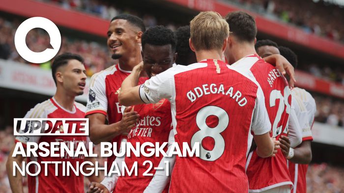 Sikat Nottingham, Arsenal Raih 3 Poin Perdana Liga Inggris