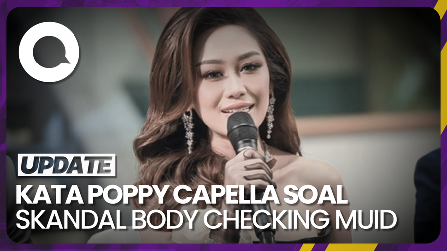 Klarifikasi Poppy Capella Soal Skandal Body Checking Finalis MUID