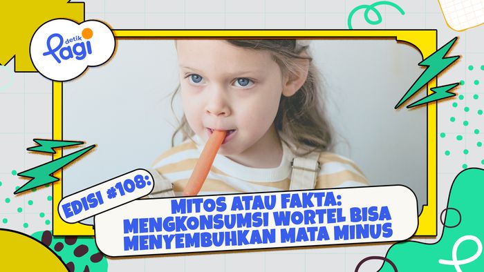 Mitos atau Fakta: Mengkonsumsi wortel bisa menyembuhkan mata minus