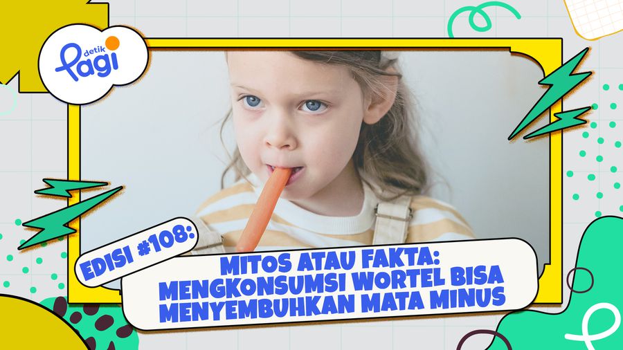 Mitos atau Fakta: Mengkonsumsi wortel bisa menyembuhkan mata minus
