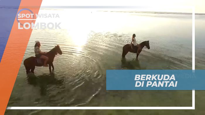 Berkuda di Tepi Pantai Sambil Menunggu Sinar Sunset, Lombok