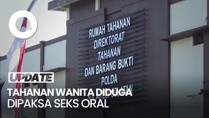 Cerita Tahanan Wanita Diduga Dipaksa Seks Oral oleh Oknum Polda Sulsel