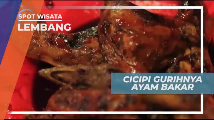 Mencicipi Sensasi Gurih Ayam Bakar di Lembang