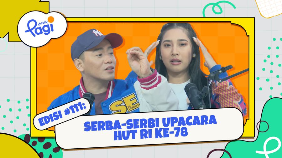 Edisi #111: Serba-serbi Upacara HUT RI ke-78