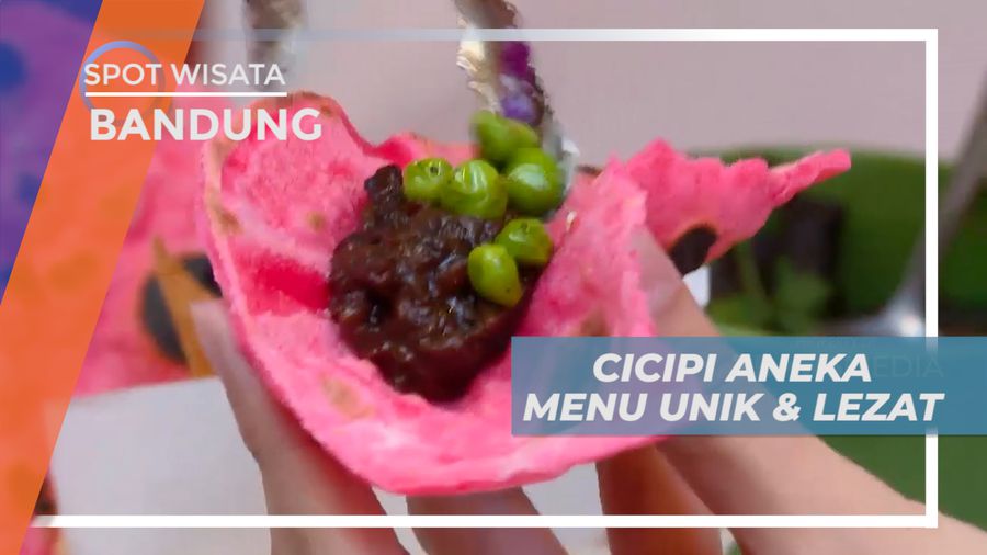 Menyantap Anek Menu Unik Bercita Rasa Lezat dan Nikmat, Bandung
