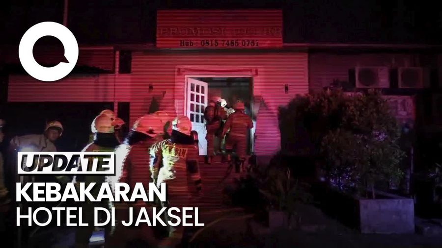  Fakta-fakta Kebakaran Hotel di Jaksel yang Tewaskan 3 Tamunya