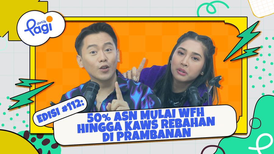 Edisi #112: 50% ASN Mulai WFH hingga KAWS Rebahan di Prambanan