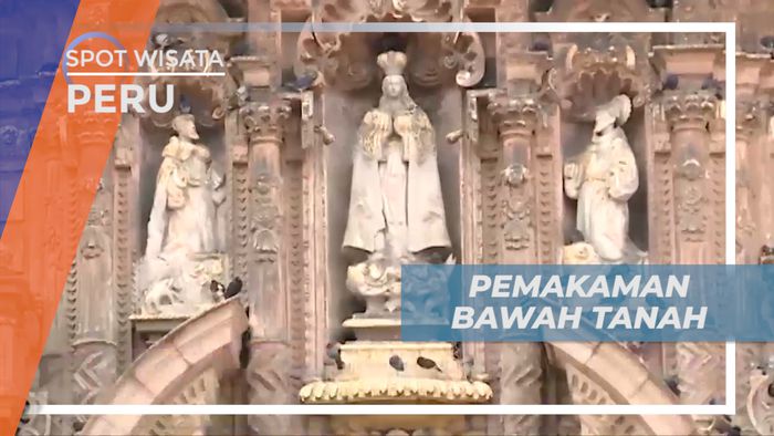 Menjelajahi Catacumbas, Pemakaman yang Tersembunyi di Bawah Tanah Gereja, Peru
