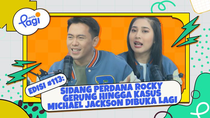 Edisi #113: Sidang Perdana Rocky Gerung hingga Kasus Michael Jackson Dibuka Lagi
