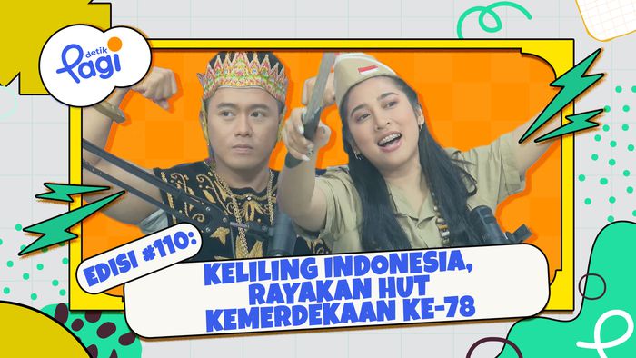 Edisi #110: Keliling Indonesia, Rayakan HUT Kemerdekaan ke-78