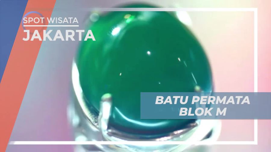 Melihat Dari Dekat Sentra Batu Permata di Blok M Jakarta