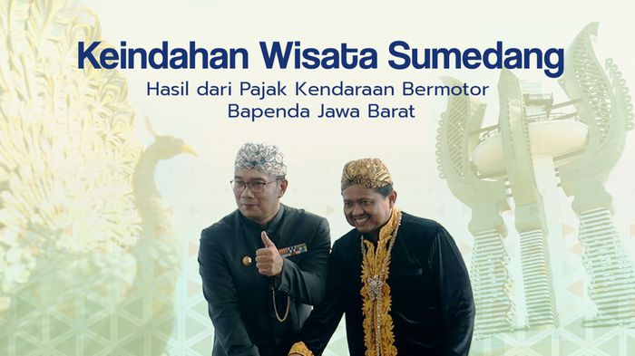 Keindahan Wisata Sumedang Hasil dari Pajak Kendaraan Bermotor Bapenda Jawa Barat
