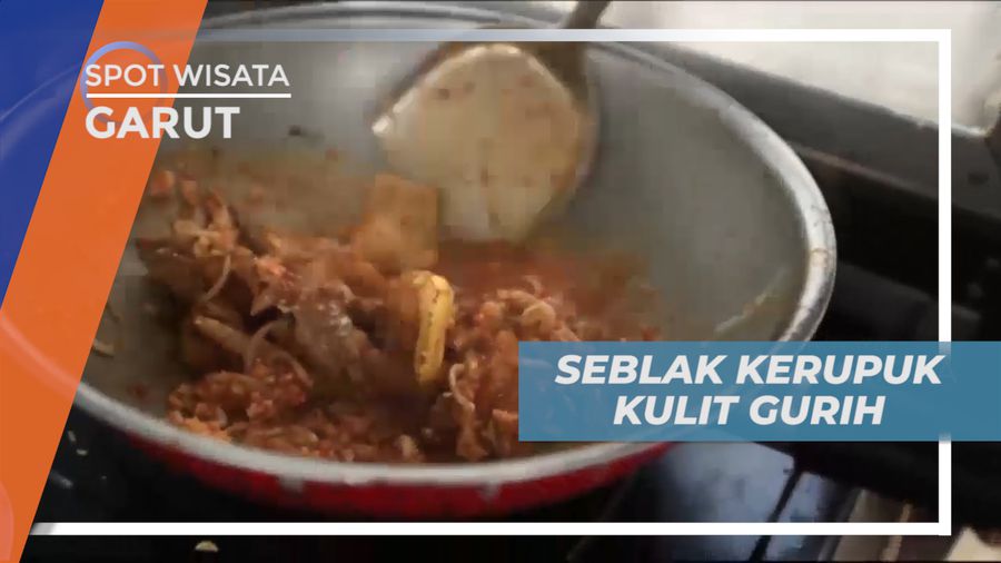 Sensasi Segar Paduan Seblak dan Kerupuk Kulit, Garut
