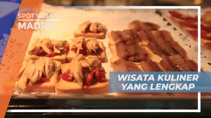 Mencicipi Lezatnya Tapas, Makanan Pembuka dari Kerajaan Spanyol, Madrid