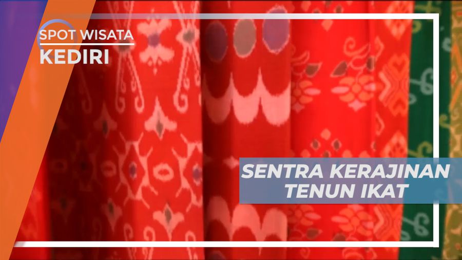 Mengunjungi Pusat Pembuatan Kain Tenun Ikat Khas Kota Kediri