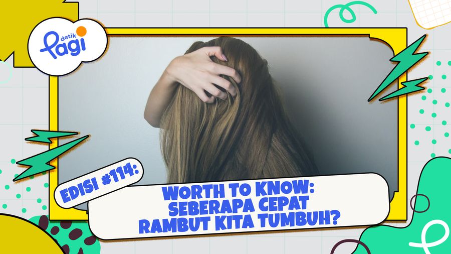 Worth to Know: Seberapa Cepat Rambut Kita Tumbuh?