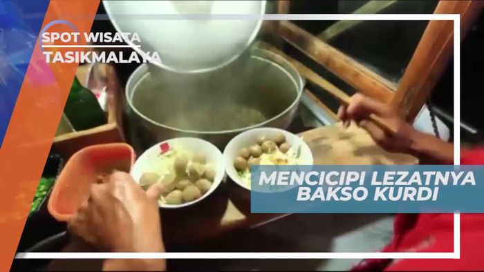 Mencicipi Kelezatan Cita Rasa Bakso Kurdi Tasikmalaya