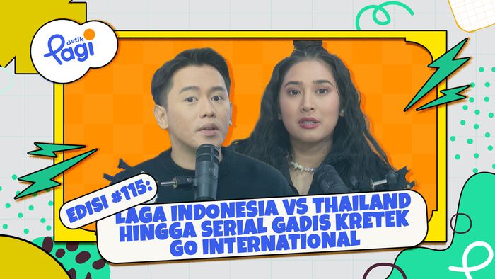 Edisi #115: Laga Indonesia Vs Thailand hingga Serial Gadis Kretek Go International