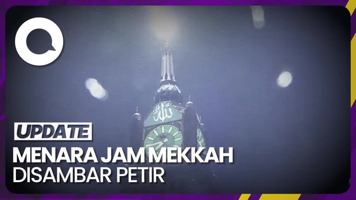 Momen Petir Menyambar Menara Jam Mekkah Saat Badai